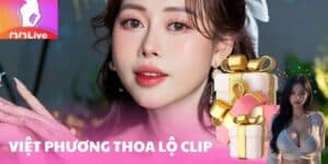 viet phuong thoa lo clip